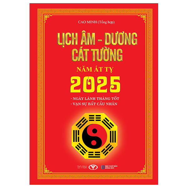 lịch âm - dương cát tường năm ất tỵ 2025