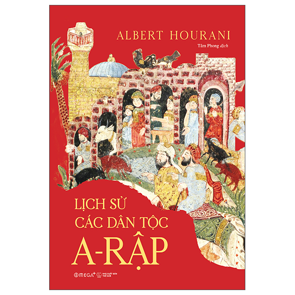 Lịch Sử Các Dân Tộc A-Rập - Bìa Cứng