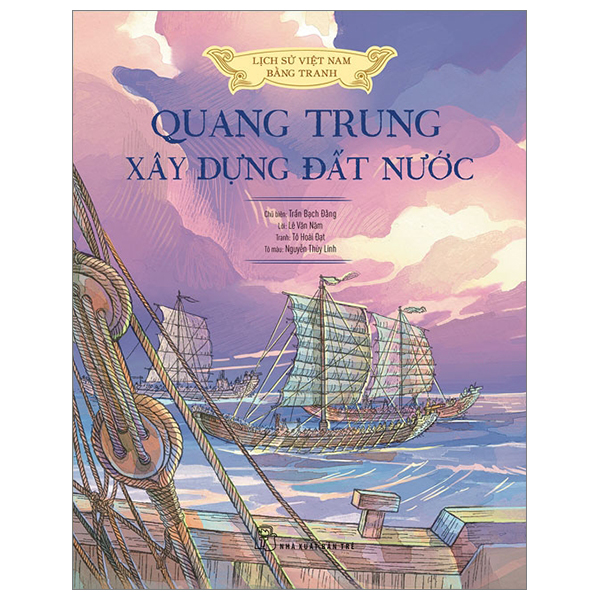 lịch sử việt nam bằng tranh - quang trung xây dựng đất nước - bản màu - bìa cứng