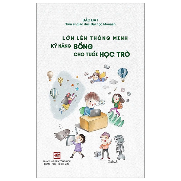 Lớn Lên Thông Minh - Kỹ Năng Sống Cho Tuổi Học Trò