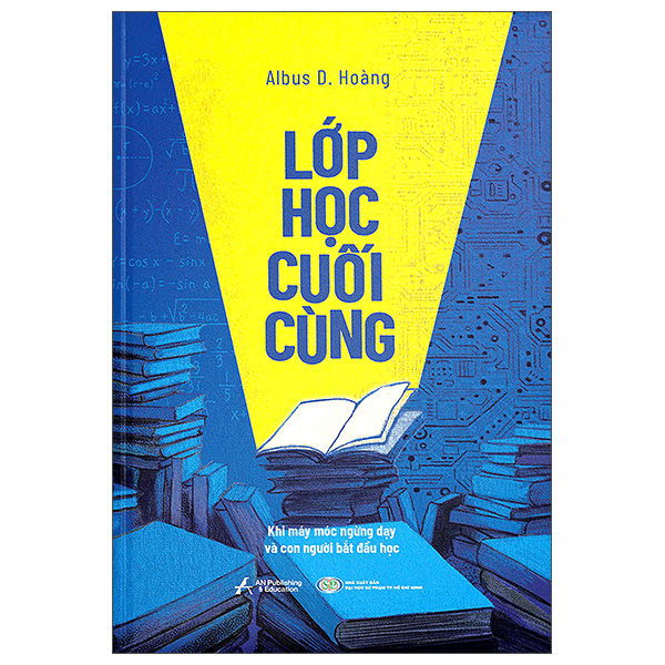 Lop Hoc Cuoi Cung - Khi May Moc Ngung Day Va Con Nguoi Bat Dau Hoc