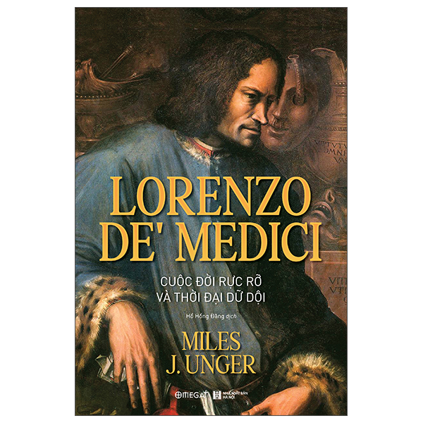 Lorenzo De’ Medici - Cuộc Đời Rực Rỡ Và Thời Đại Dữ Dội