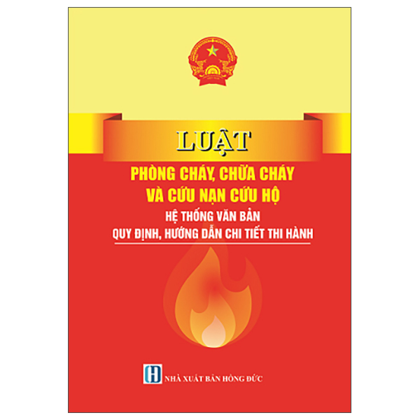 Luat Phong Chay, Chua Chay Va Cuu Nan Cuu Ho - He Thong Van Ban Quy Dinh, Huong Dan Chi Tiet Thi Hanh