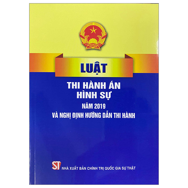 luật thi hành án hình sự năm 2019 và nghị định hướng dẫn thi hành