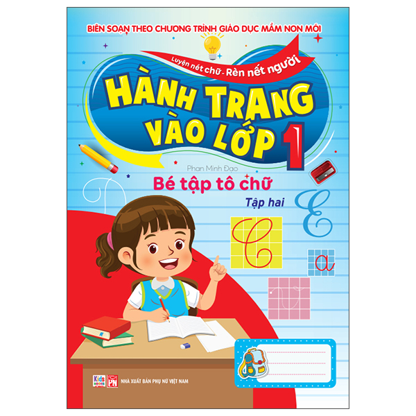 Luyện Nét Chữ-Rèn Nết Người - Hành Trang Vào Lớp 1 - Bé Tập Tô Chữ - Tập 2