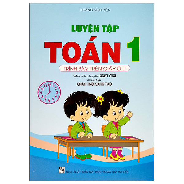 luyện tập toán 1 - trình bày trên giấy ô li (chân trời sáng tạo)