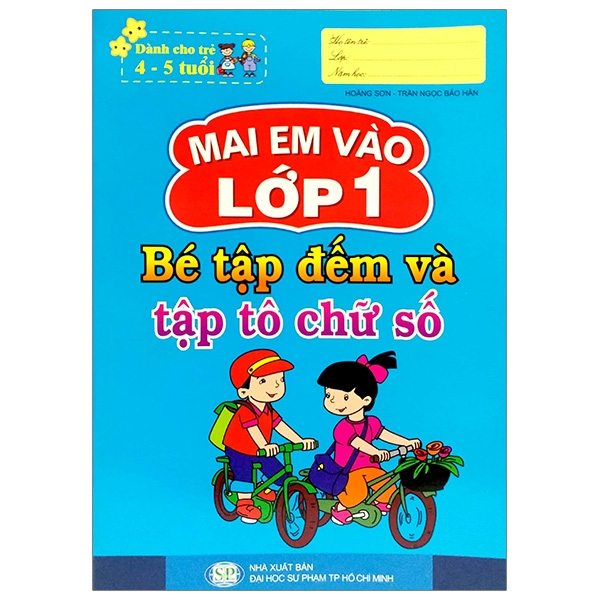 mai em vào lớp 1 - dành cho trẻ 4-5 tuổi - bé tập đếm và tập tô chữ số (tái bản 2024)