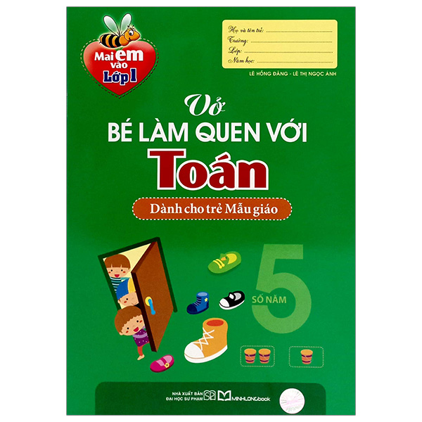 mai em vào lớp 1 - vở bé làm quen với toán - dành cho trẻ mẫu giáo (tái bản 2024)