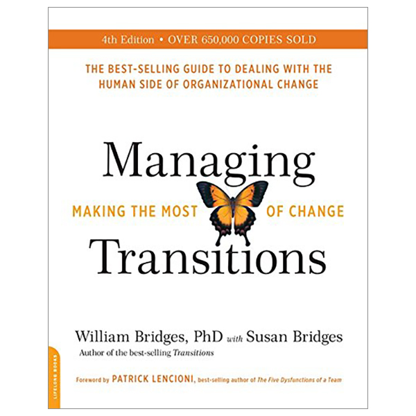 managing transitions (25th anniversary edition): making the most of change