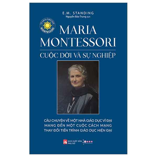 maria montessori - cuộc đời và sự nghiệp (tái bản 2024)