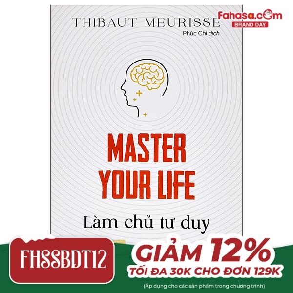 master your life - làm chủ tư duy