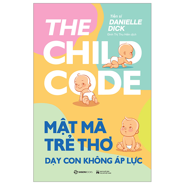 mật mã trẻ thơ - dạy con không áp lực