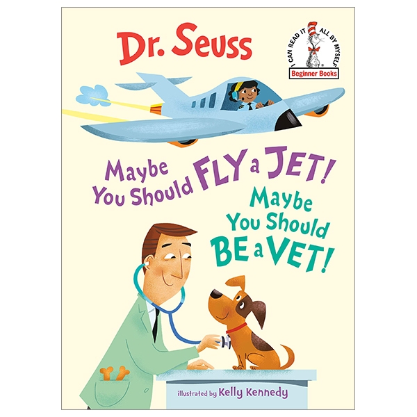 maybe you should fly a jet! maybe you should be a vet!