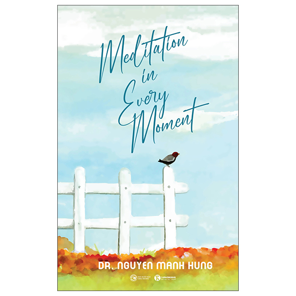 Meditation In Every Moment - Thien Trong Tung Phut Giay