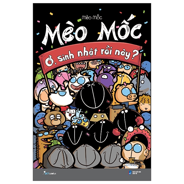 mèo mốc: ơ, sinh nhật rồi này? (tái bản)