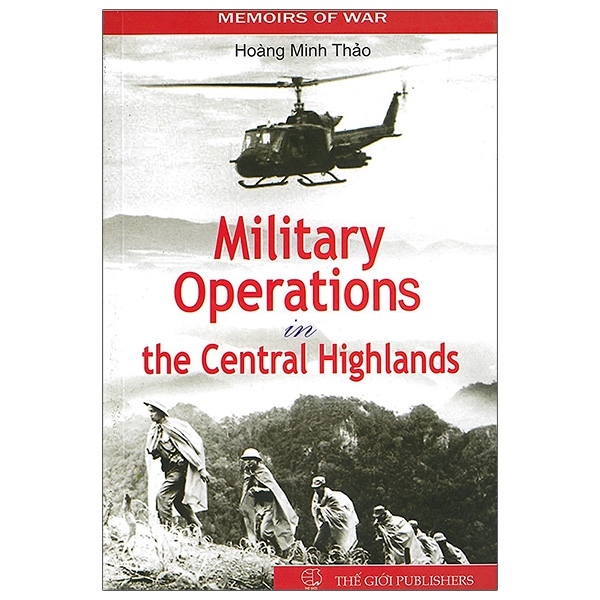 Military Operation In The Central Highlands (Chien Dau O Tay Nguyen)
