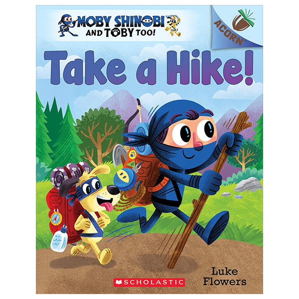 moby shinobi and toby, too! - book 2 - take a hike!