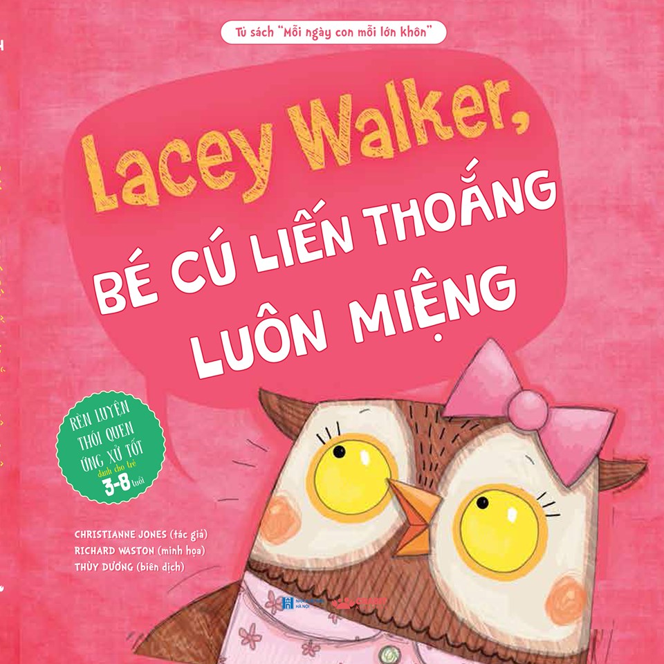 mỗi ngày con mỗi lớn khôn - lacey walker, bé cú liếng thoắng luôn miệng