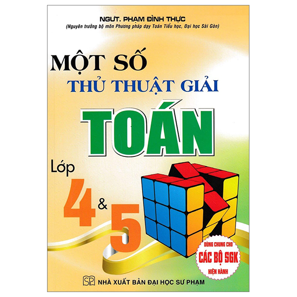 một số thủ thuật giải toán lớp 4 và 5 (dùng chung cho các bộ sgk hiện hành)