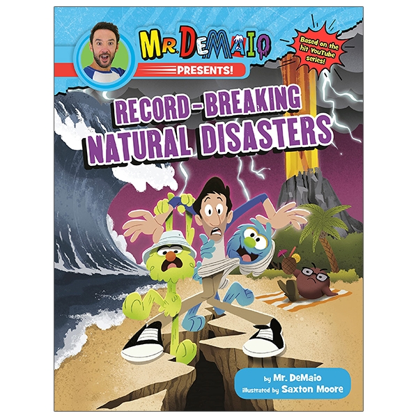 mr. demaio presents!: record-breaking natural disasters: based on the hit youtube series!