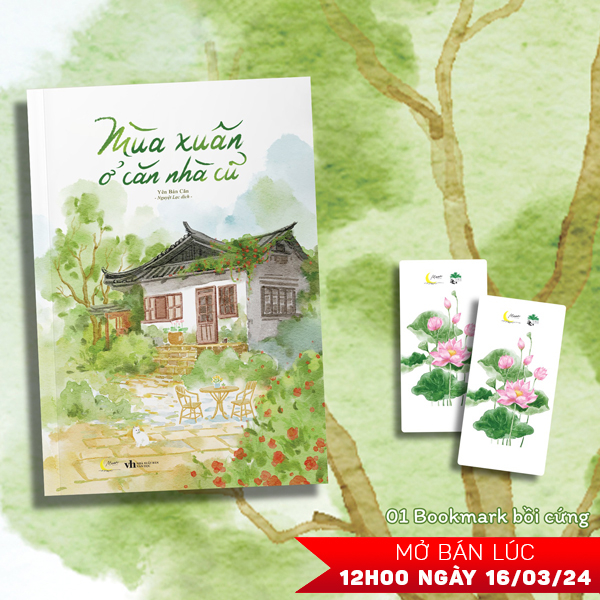 mùa xuân ở căn nhà cũ - tặng kèm bookmark bồi cứng