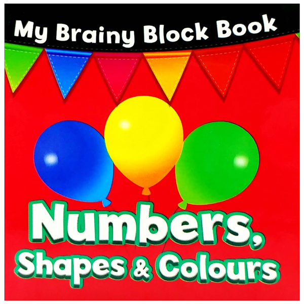 my brainy block books: numbers , shapes & colours