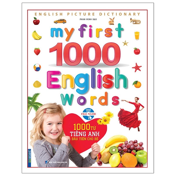 my first 1000 english words - 1000 từ tiếng anh đầu tiên cho bé - bìa cứng (tái bản)