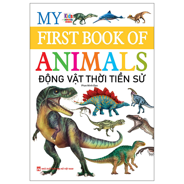 My First Book Of Animals - Dong Vat Thoi Tien Su