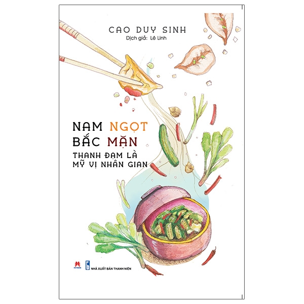 nam ngọt bắc mặn - thanhh đạm là mỹ vị nhân gian