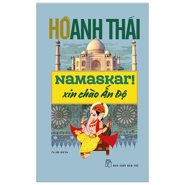 namaskar! xin chào ấn độ (tái bản 2020)