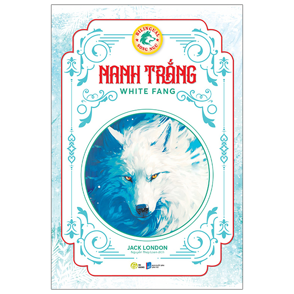 nanh trắng - white fang (song ngữ)