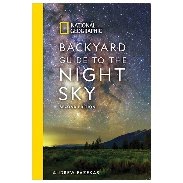 national geographic backyard guide to the night sky, 2nd edition