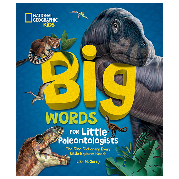 national geographic kids - big words for little paleontologists