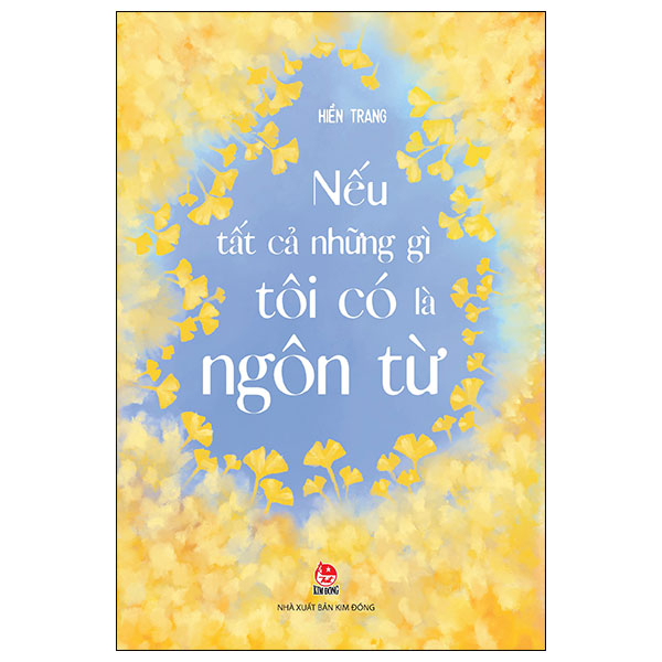 nếu tất cả những gì tôi có là ngôn từ