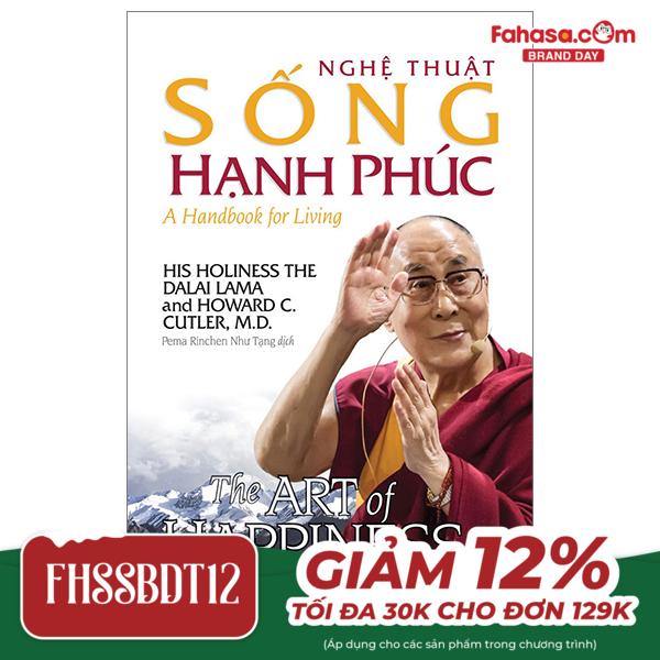 nghệ thuật sống hạnh phúc - the art of happiness