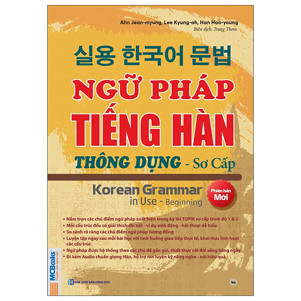Ngữ Pháp Tiếng Hàn Thông Dụng - Sơ Cấp - Korean Grammar In Use - Beginning (Phiên Bản Mới)