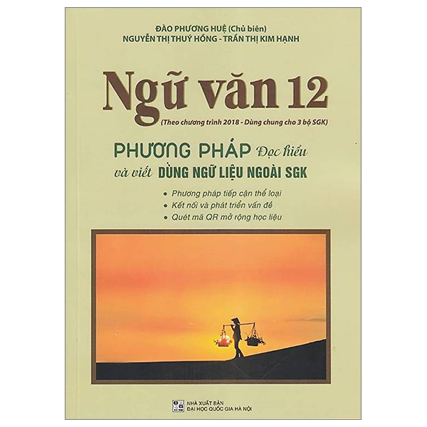 ngữ văn 12 - phương pháp đọc hiểu và viết dùng ngữ liệu ngoài sgk (theo chương trình giáo dục 2018)