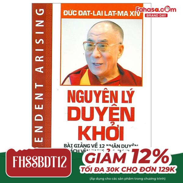 nguyên lý duyên khởi - bài giảng về 12 nhân duyên và cách vận dụng vào sự tu tập theo phật giáo tây tạng