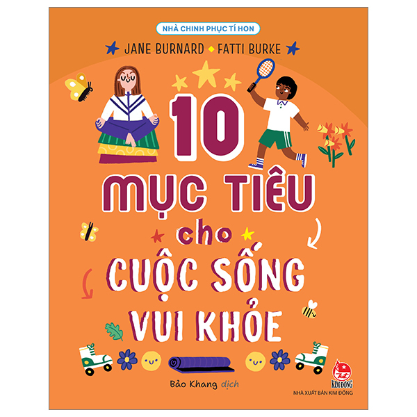 nhà chinh phục tí hon - 10 mục tiêu cho cuộc sống vui khỏe