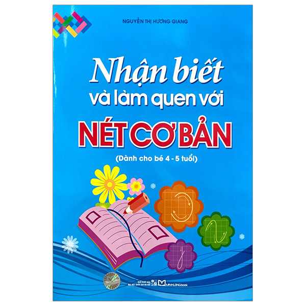 nhận biết và làm quen với nét cơ bản - dành cho bé 4-5 tuổi (tái bản 2024)