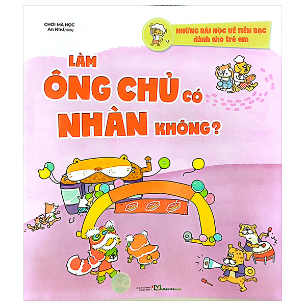 những bài học về tiền bạc dành cho trẻ em - làm ông chủ có nhàn không?