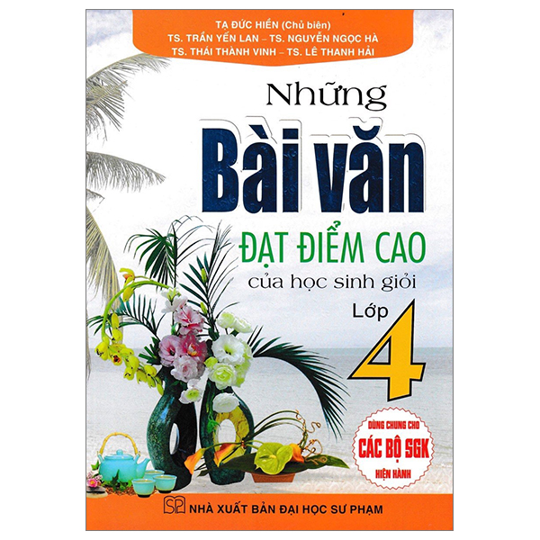 những bài văn đạt điểm cao của học sinh giỏi lớp 4 (dùng chung cho các bộ sgk hiện hành)