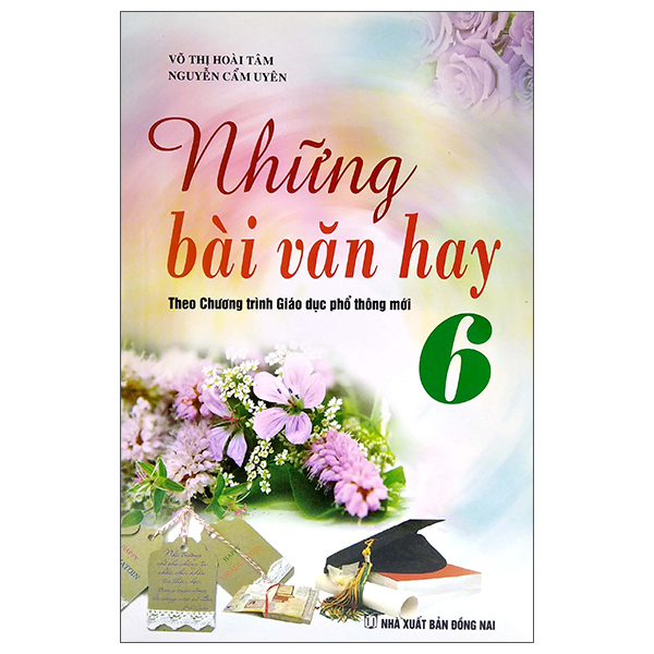 những bài văn hay 6 (theo chương trình giáo dục phổ thông mới)