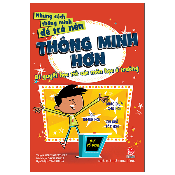 Nhung Cach Thong Minh De Tro Nen Thong Minh Hon - Bi Quyet Hoc Tot Cac Mon Hoc O Truong (Tai Ban 2025)