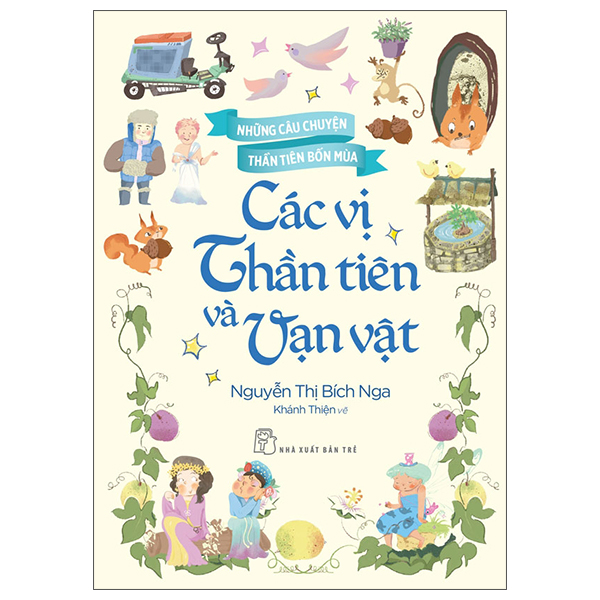 Những Câu Chuyện Thần Tiên Bốn Mùa - Các Vị Thần Tiên Và Vạn Vật