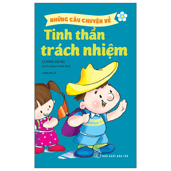 những câu chuyện về tinh thần trách nhiệm (tái bản 2022)