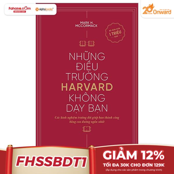 những điều trường harvard không dạy bạn (tái bản 2024)