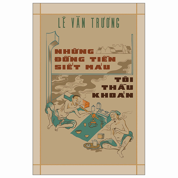 Những Đồng Tiền Siết Máu - Tôi Thầu Khoán