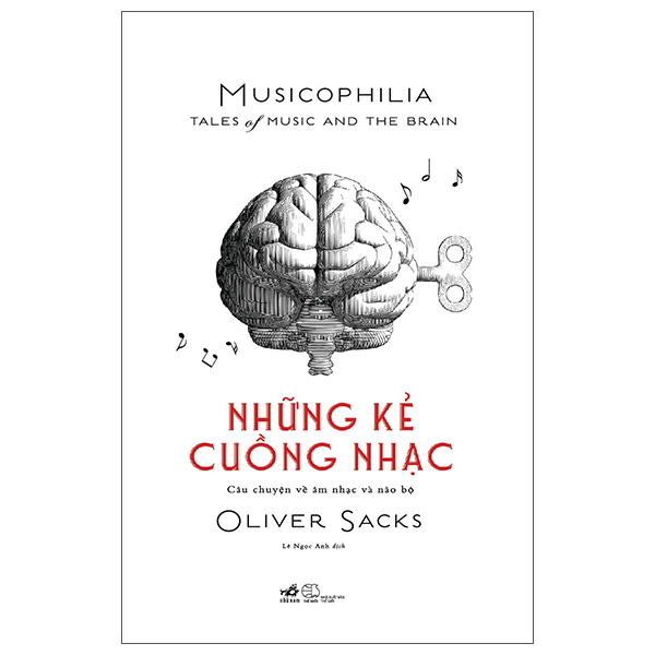 những kẻ cuồng nhạc musicophilia - câu chuyện về âm nhạc và não bộ