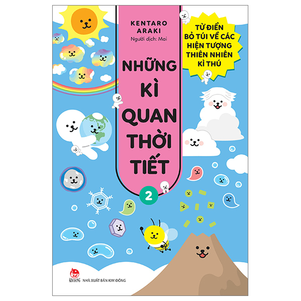 những kì quan thời tiết - từ điển bỏ túi về các hiện tượng thiên nhiên kì thú - tập 2